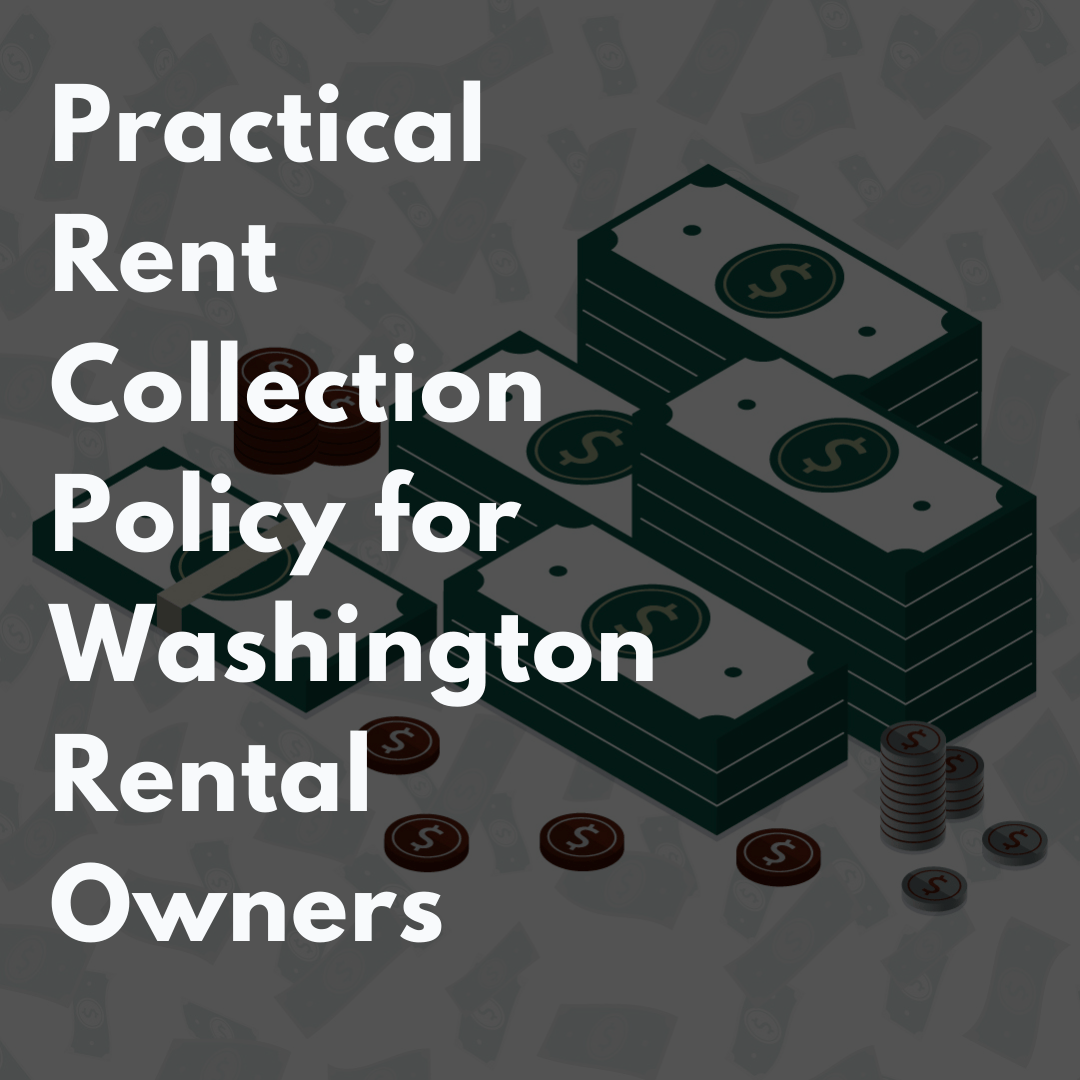 Practical Rent Collection Policy for Washington Rental Owners